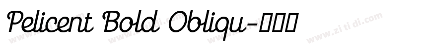 Pelicent Bold Obliqu字体转换 Pelicent Bold Obliqu字体转换